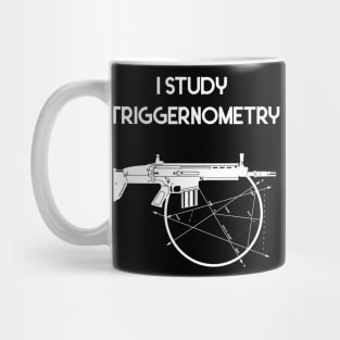 I Study Triggernometry Gun Mug